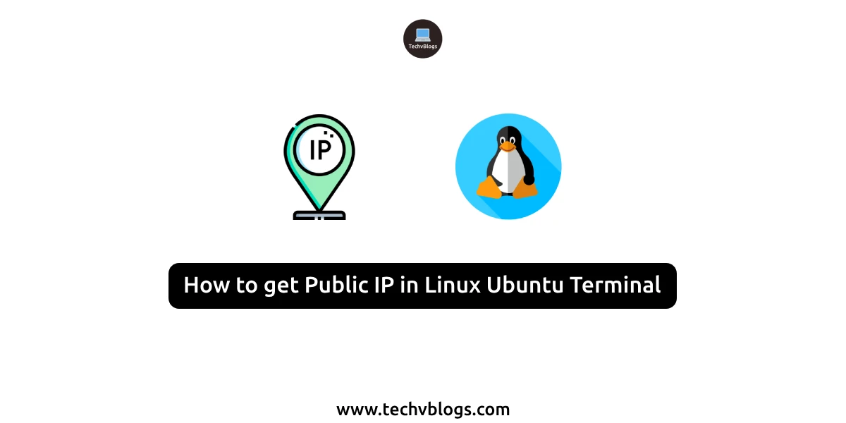 How To Get Public IP In Linux Ubuntu Terminal